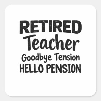 Retired Teacher goodbye, funny teacher retirement Square Sticker
