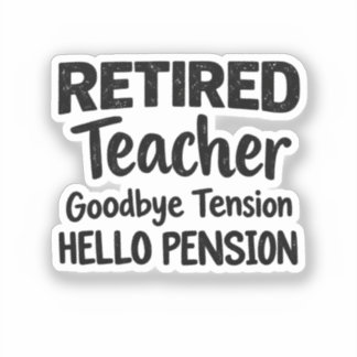 Retired Teacher goodbye, funny teacher retirement Sticker