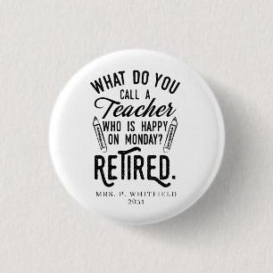 Retired Teacher Head of School Retirement Custom Button