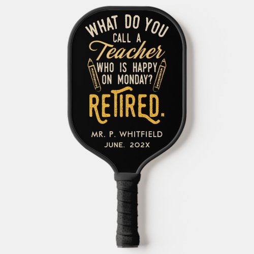 Retired Teacher Head of School Retirement Custom Pickleball Paddle