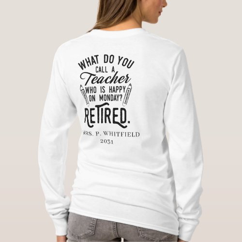Retired Teacher Head of School Retirement Custom T_Shirt