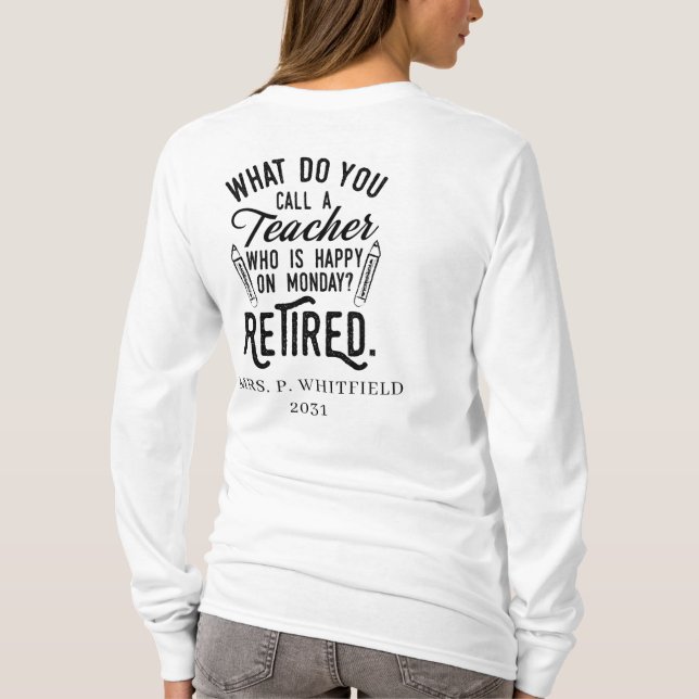 Retired Teacher Head of School Retirement Custom T-Shirt (Back)