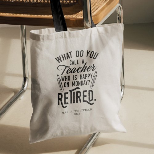 Retired Teacher Head of School Retirement Custom Tote Bag