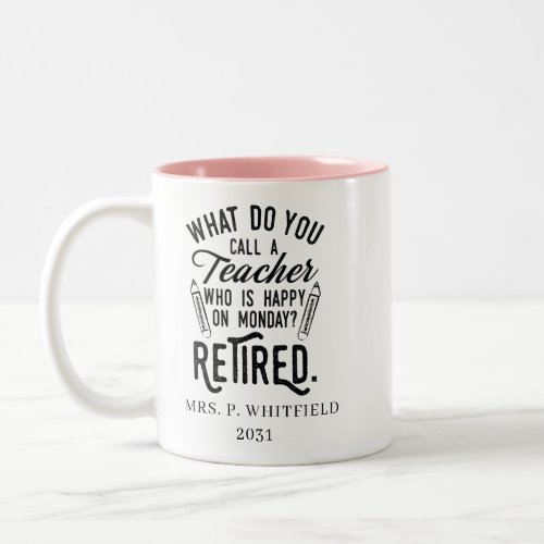 Retired Teacher Head of School Retirement Custom Two_Tone Coffee Mug