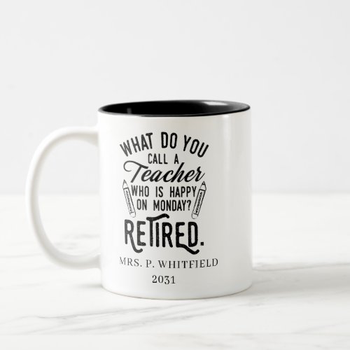 Retired Teacher Head of School Retirement Custom Two_Tone Coffee Mug