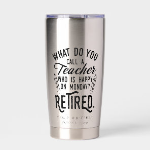 Retired Teacher Head of School Retirement Gag Insulated Tumbler
