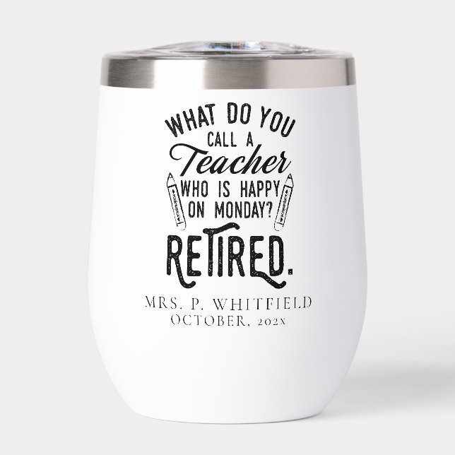 Retired Teacher Head of School Retirement Thermal Wine Tumbler (Front)