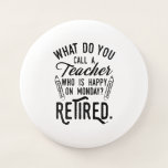 Retired Teacher Head of School Retirement Wham-O Frisbee<br><div class="desc">Funny retired teacher saying that's perfect for the retirement parting gift for your favorite coworker who has a good sense of humor. The saying on this modern teaching retiree gift says "What Do You Call A Teacher Who is Happy on Monday? Retired." Check out our store for other retirement gifts...</div>