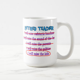 Retired Teacher "I Will Miss The Kids" Funny Gifts Coffee Mug