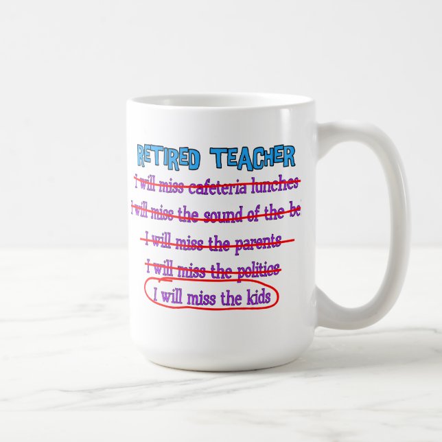Retired Teacher "I Will Miss The Kids" Funny Gifts Coffee Mug (Right)
