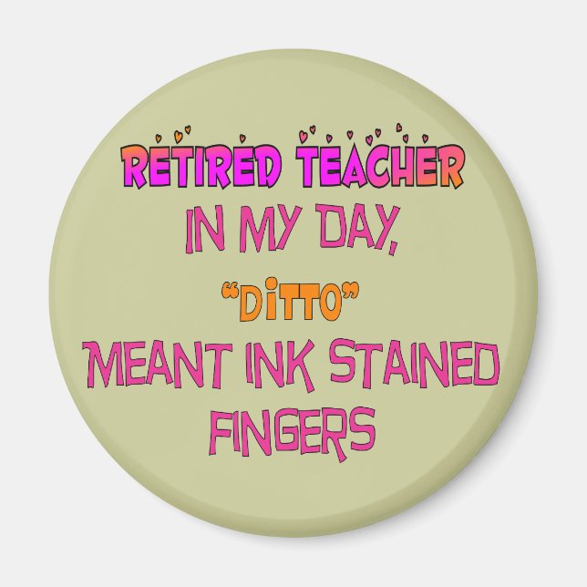 Retired Teacher "Ink Stained Fingers" Ditto! Magnet (Front)