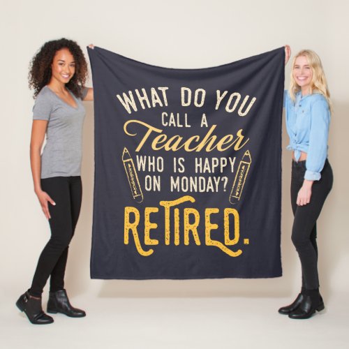 Retired Teacher Monday School Coworker Retirement Fleece Blanket