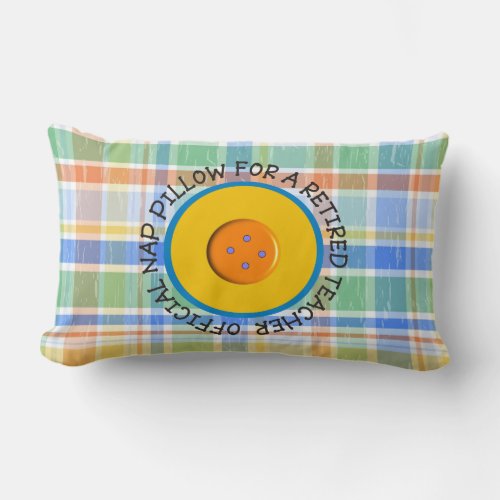 Retired Teacher  Official Nap Pillow Lumbar Pillow