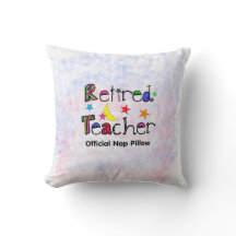 Retired Teacher PIllow Fun Nap Pillow