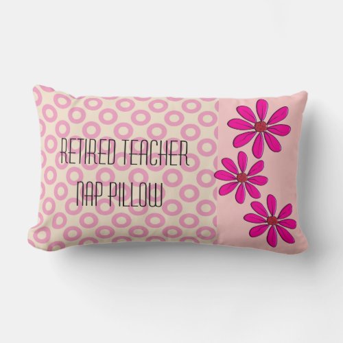 Retired Teacher Pillow Pink Daises