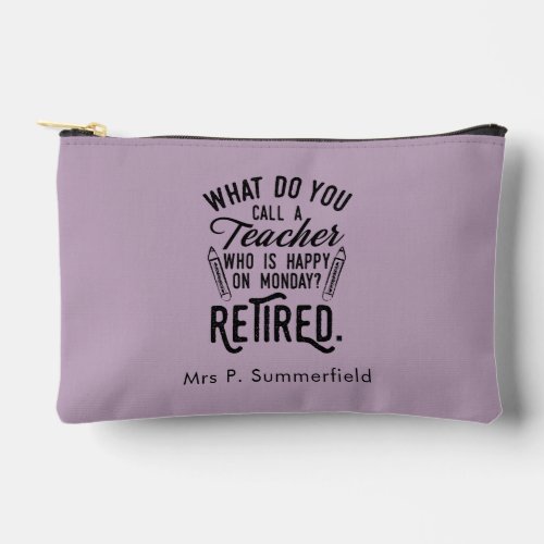 Retired Teacher Principal Retirement Personalized Accessory Pouch