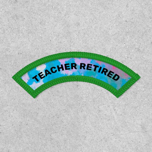 Retired Teacher Retirement Custom Patch