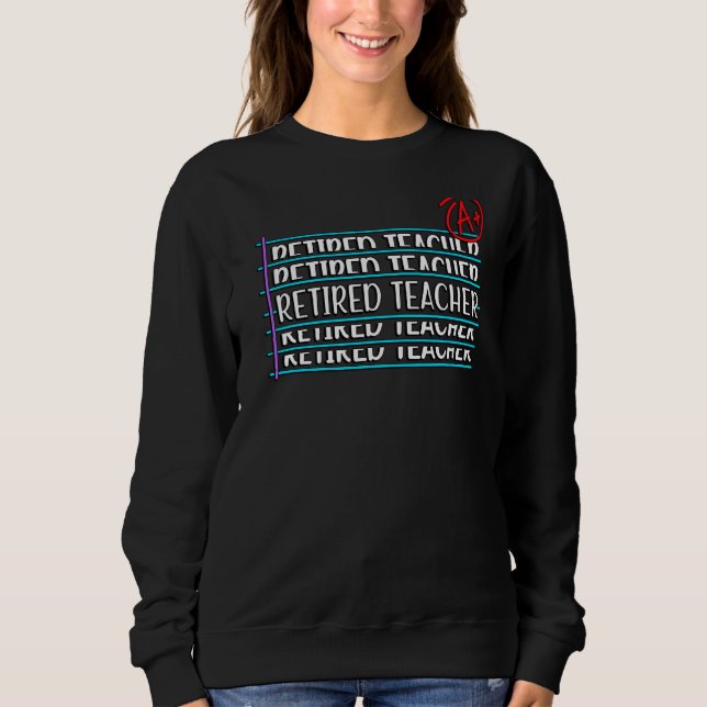 Retired Teacher Retirement Sweatshirt (Front)