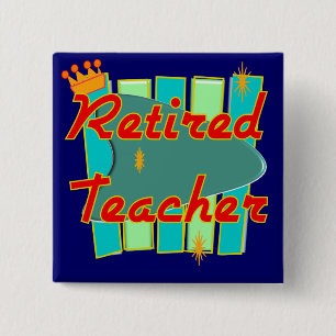 Retired Teacher RETRO SIGN Design Gifts Button