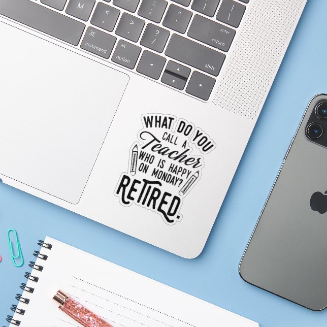 Retired Teacher School Principal Retirement Sticker (Laptop w/ iPhone)
