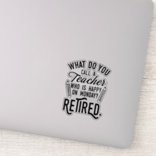 Retired Teacher School Principal Retirement Sticker