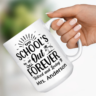 Retired Teacher School's Out Forever Retirement Two-Tone Coffee Mug
