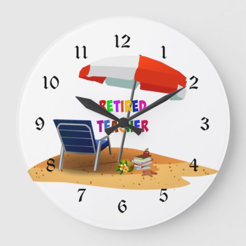 Retired Teachertime to relax  Large Clock