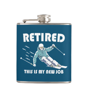 Retired This Is My New Job Skiing Flask