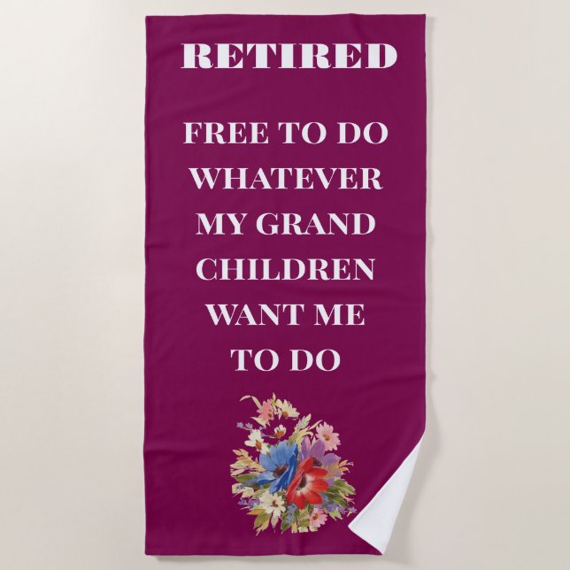 Retired to grandchildren beach towel (Front)