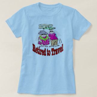Retired To Travel Couple T-Shirt