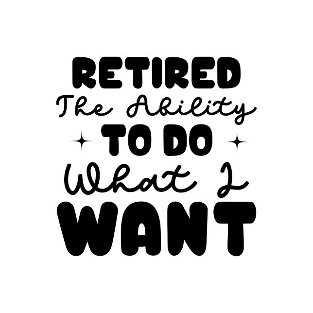 Retired Tote Bag (Retired the Ability to Do What I Want Text!)