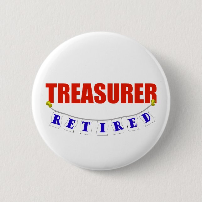 Retired Treasurer Pinback Button (Front)