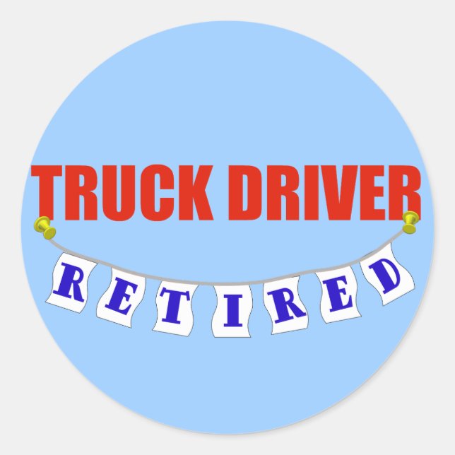 Retired Truck Driver Classic Round Sticker (Front)