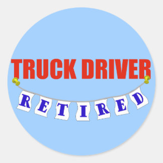 Retired Truck Driver Classic Round Sticker