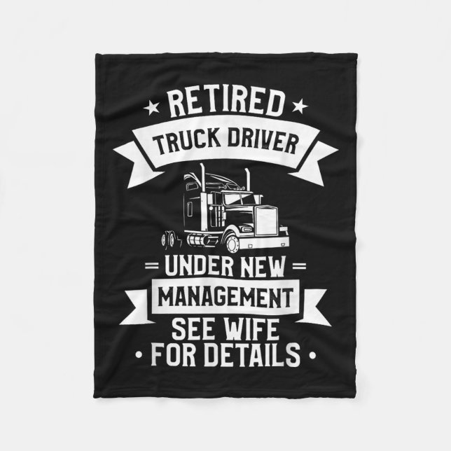Retired Truck Driver Funny Retirement Quote For A  Fleece Blanket (Front)