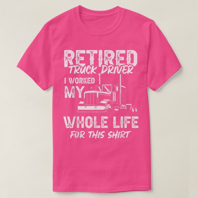 Retired Truck Driver Trucker Retirement2479 T-Shirt (Design Front)
