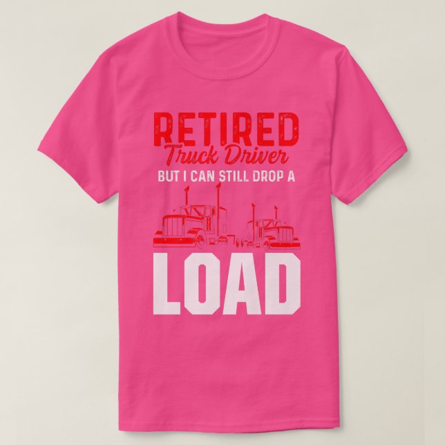 Retired Truck Driver Trucker Retirement 2425 T-Shirt (Design Front)