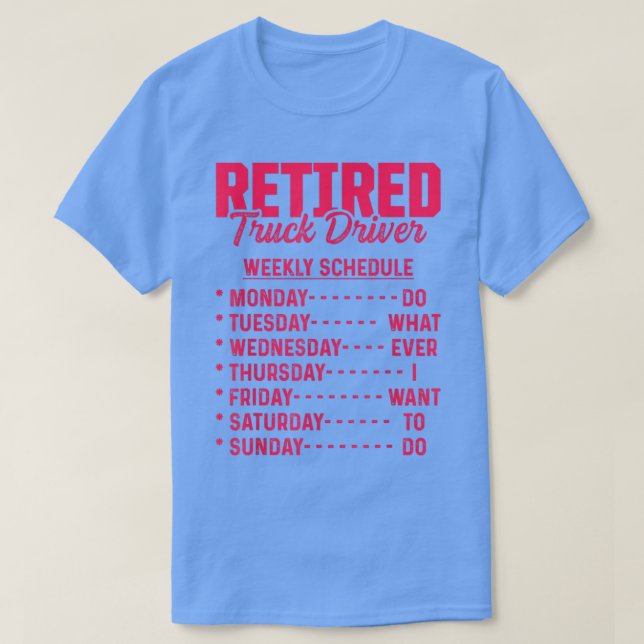 Retired Truck Driver Trucker Retirement 2480 T-Shirt (Design Front)