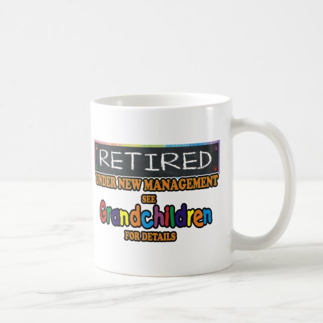 Retired Under New Management Coffee Mug (Right)
