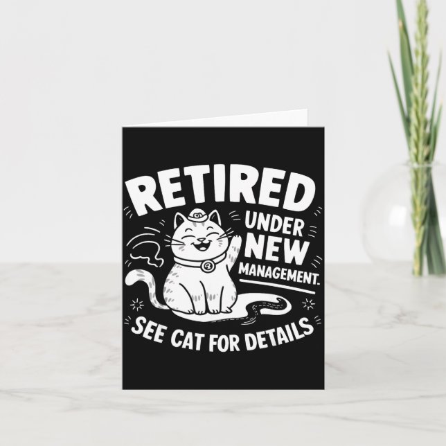 Retired Under New Management - Funny Cat Retiremen Card (Front)