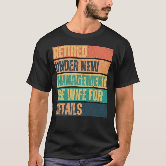 Retired under new management, Funny Mens T-Shirt (Front)