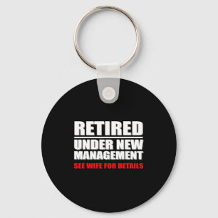 Retired, Under New Management, Funny Retirement Gi Keychain