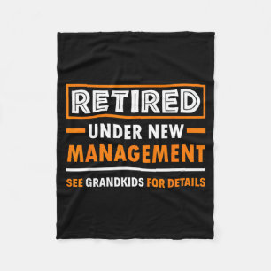 Retired Under New Management Grandkids Funny Retir Fleece Blanket