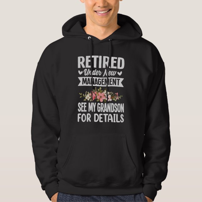 Retired under new Management Grandson  Gigi Mimi G Hoodie (Front)