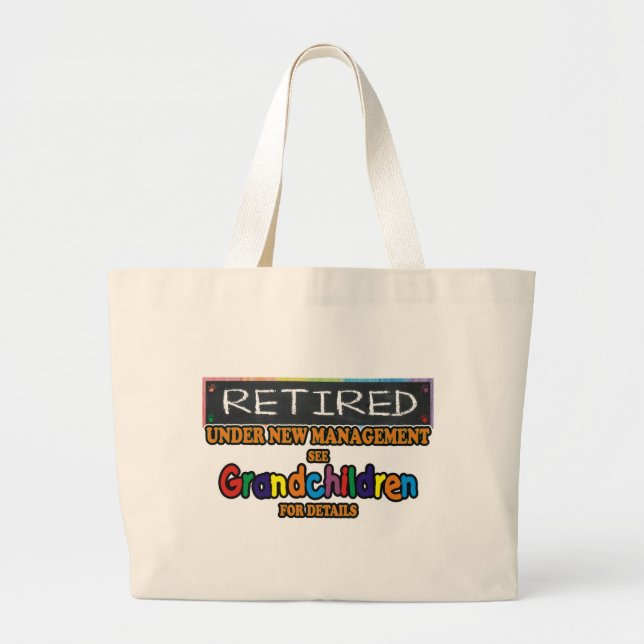 Retired Under New Management Large Tote Bag (Front)