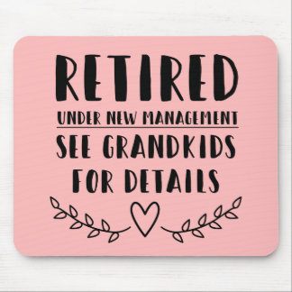 Retired Under New Management Mouse Pad