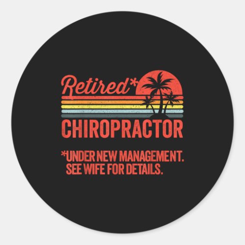 Retired Under New Management Retirement Gift Chiro