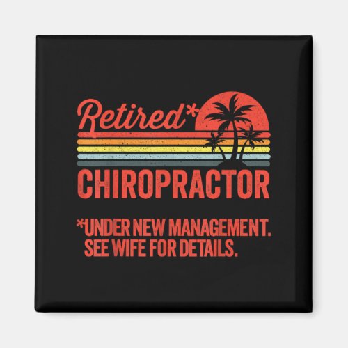 Retired Under New Management Retirement Gift Chiro
