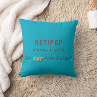 RETIRED: Under New Management See Cat for Details Throw Pillow