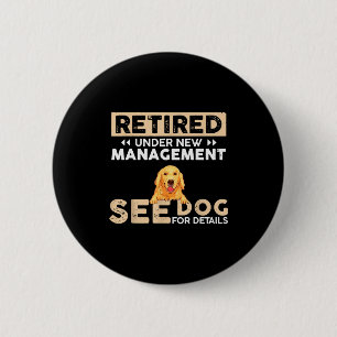 Retired Under New Management See Dog For Details Button